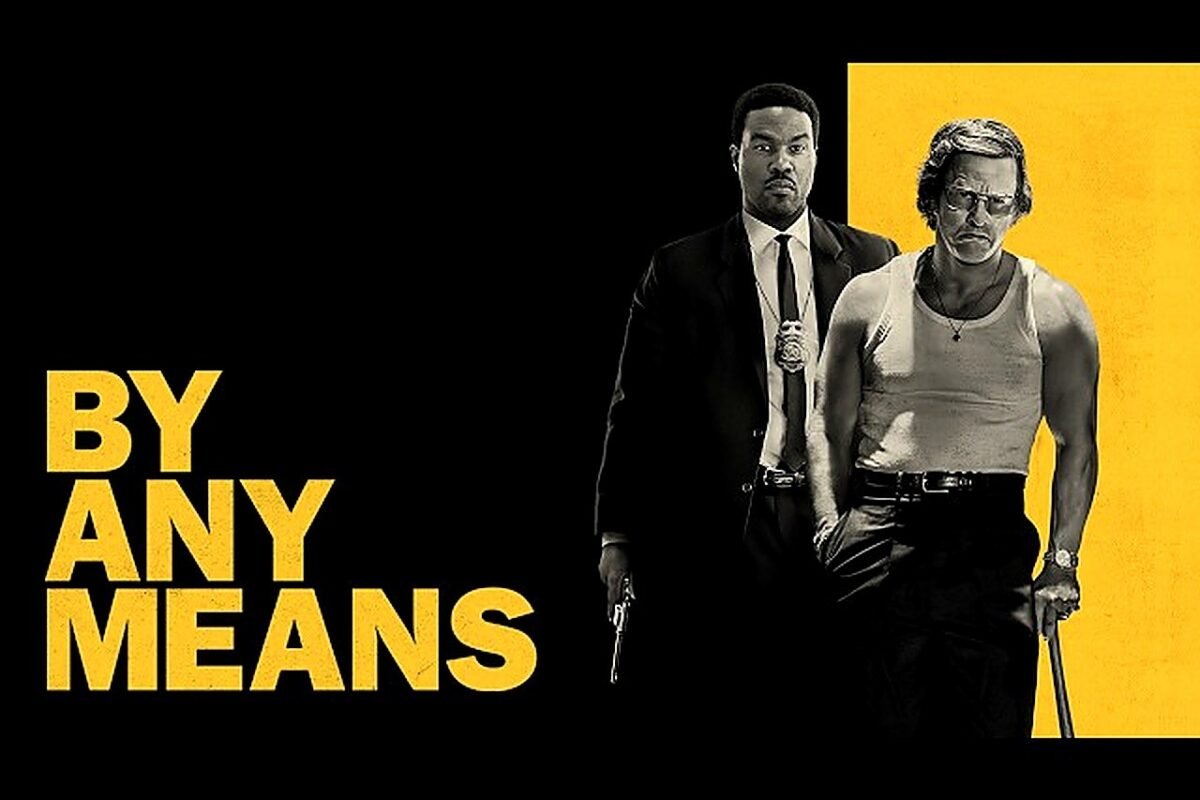 Movie poster-style graphic for Mark Wahlberg's new film By Any Means